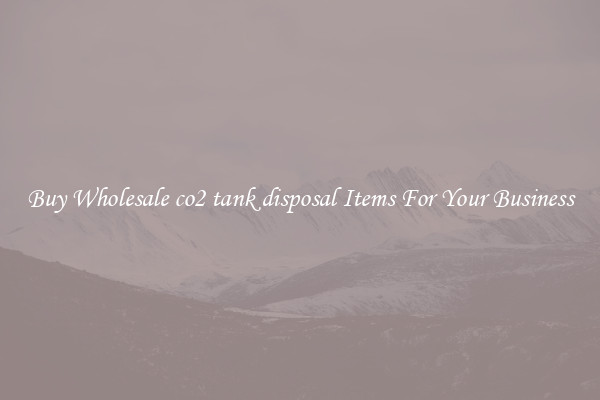 Buy Wholesale co2 tank disposal Items For Your Business
