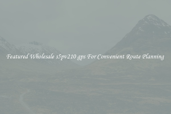 Featured Wholesale s5pv210 gps For Convenient Route Planning 