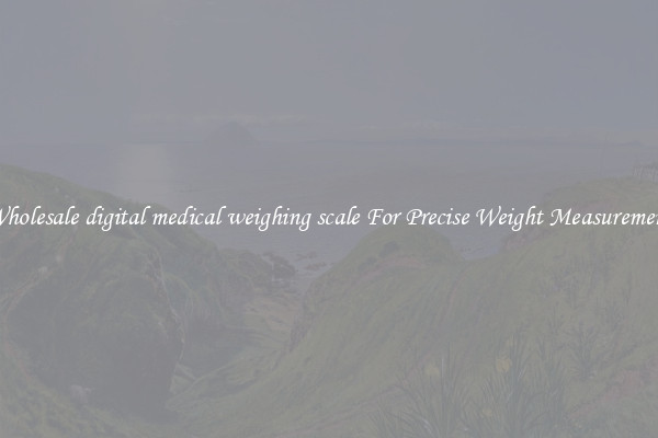 Wholesale digital medical weighing scale For Precise Weight Measurement