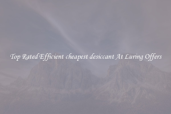 Top Rated Efficient cheapest desiccant At Luring Offers