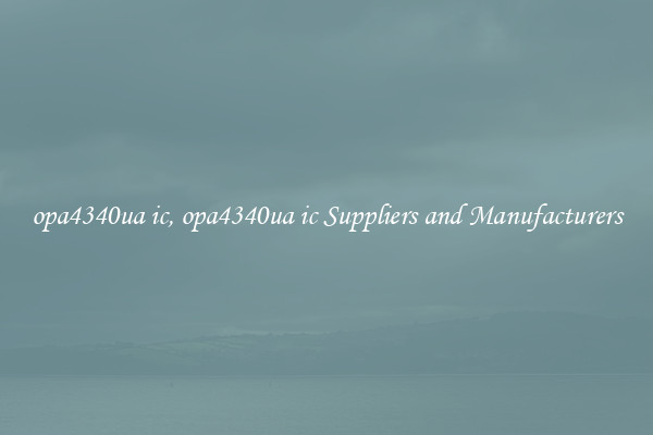 opa4340ua ic, opa4340ua ic Suppliers and Manufacturers