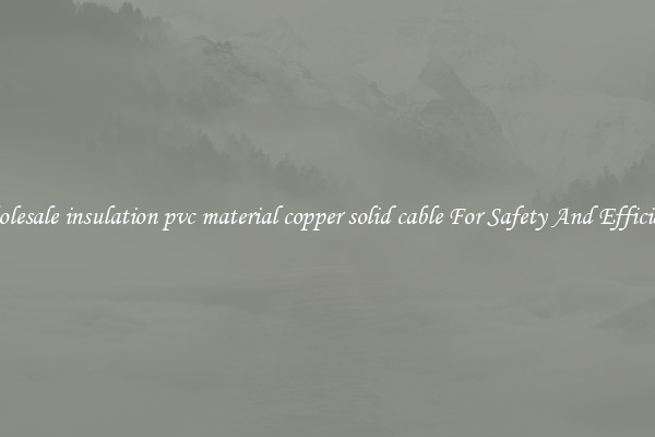 Wholesale insulation pvc material copper solid cable For Safety And Efficiency