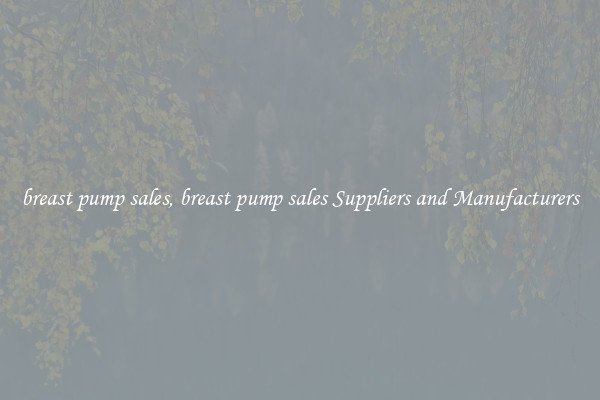breast pump sales, breast pump sales Suppliers and Manufacturers