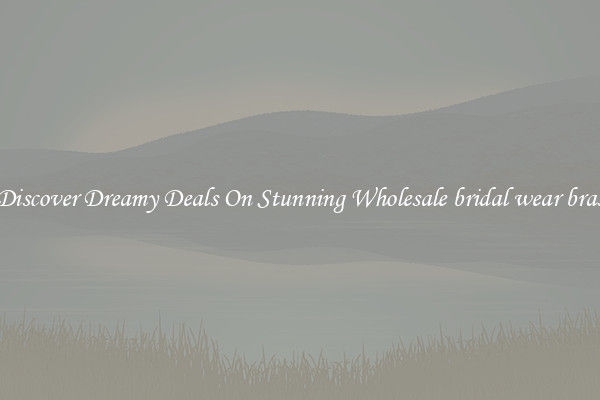 Discover Dreamy Deals On Stunning Wholesale bridal wear bras