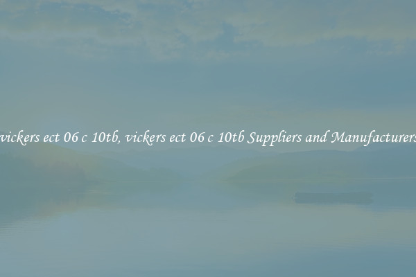 vickers ect 06 c 10tb, vickers ect 06 c 10tb Suppliers and Manufacturers