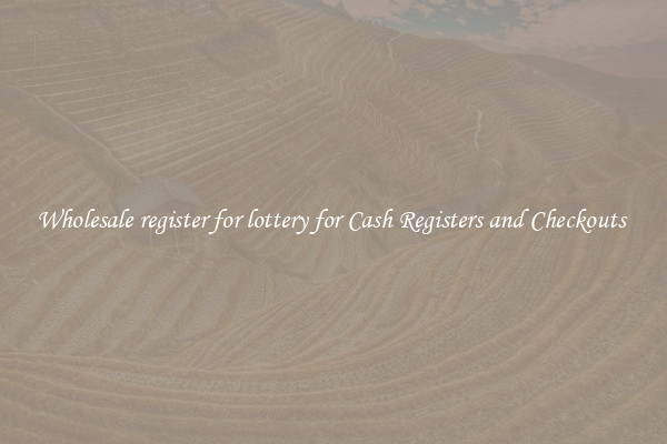 Wholesale register for lottery for Cash Registers and Checkouts 