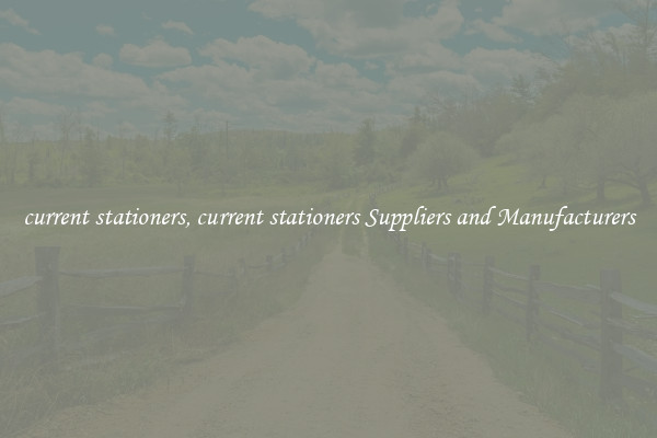 current stationers, current stationers Suppliers and Manufacturers
