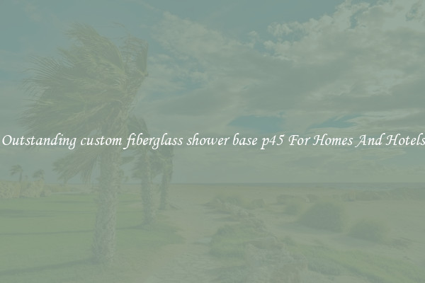 Outstanding custom fiberglass shower base p45 For Homes And Hotels