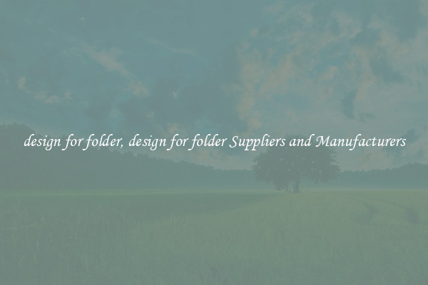 design for folder, design for folder Suppliers and Manufacturers